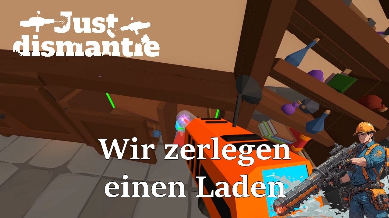 Just Dismantle #1 | Wir ZERLEGEN den SHOP des ALCHEMISTEN 🔫❌🪵 | deutsch german
