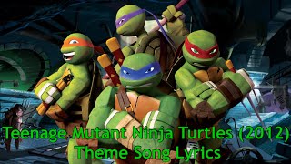 Teenage Mutant Ninja Turtles (2012) Theme Song Lyrics