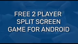 Free 2 Player Game for Android, Split Screen Mobile Game screenshot 5