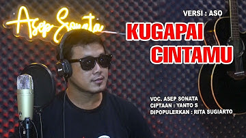 KUGAPAI CINTAMU (Rita Sugiarto)_VOC. ASEP SONATA