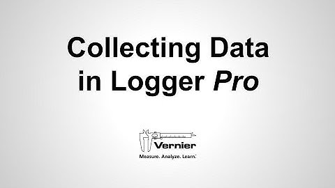 Collecting Data in Logger Pro