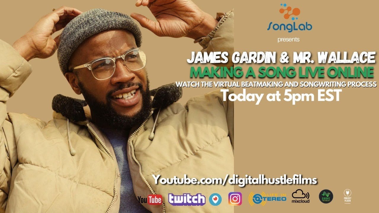 SONGLAB PRESENTS JAMES GARDIN & MR. WALLACE MAKING A SONG ONLINE LIVE!