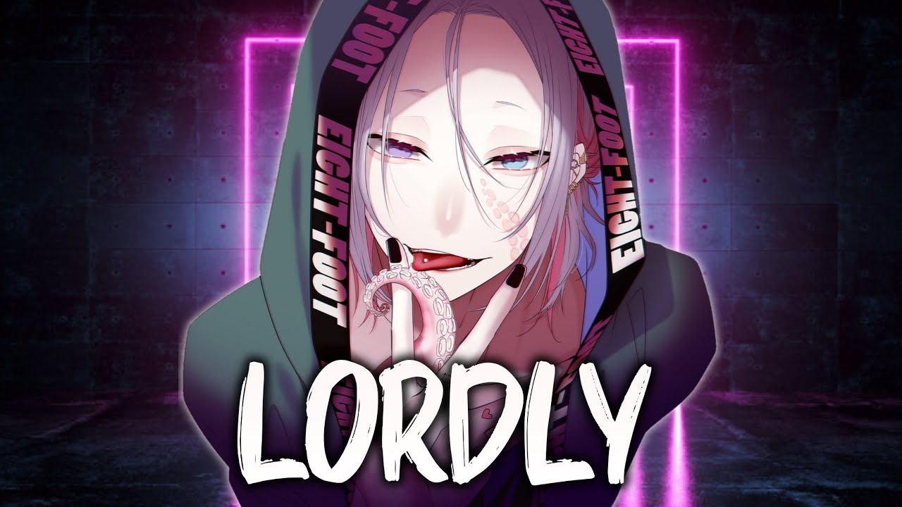 ✮Nightcore - Lordly