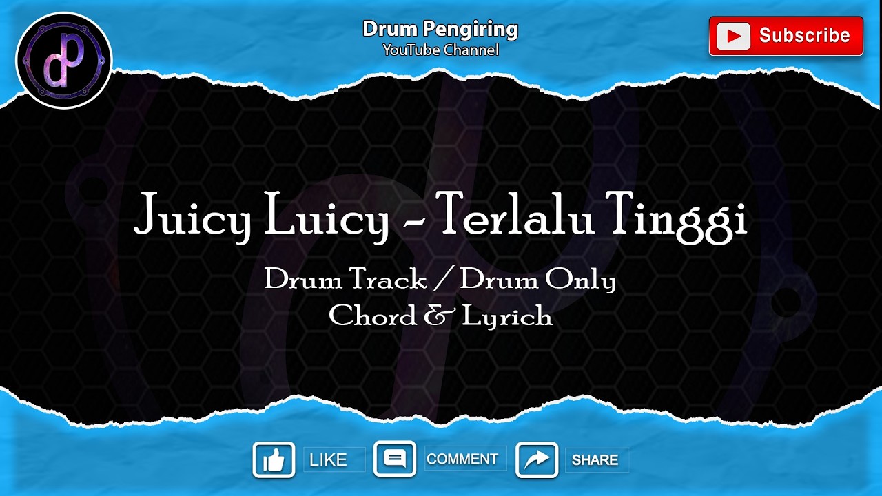 Juicy Luicy - Terlalu Tinggi (Drum Track/Drum Only) Chord & Lyrics