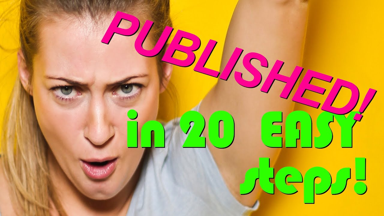 How To Publish A Book In 20 Steps - YouTube