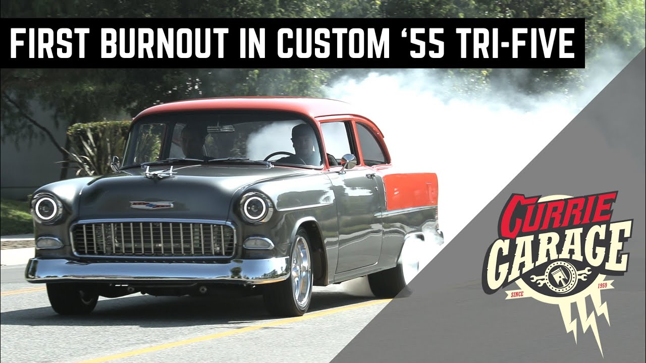 BREAKING IN A '55 TRI FIVE WITH A BURNOUT CURRIE GARAGE EPISODE 1