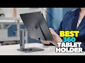 Top 5 Best 360 Rotating Tablet Stands For Desk On 2024