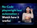 No-Code Playwright Test Automation – Watch How It Works! 🚀
