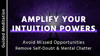 Amplify Your Intuition Powers | Guided Visualization Meditation