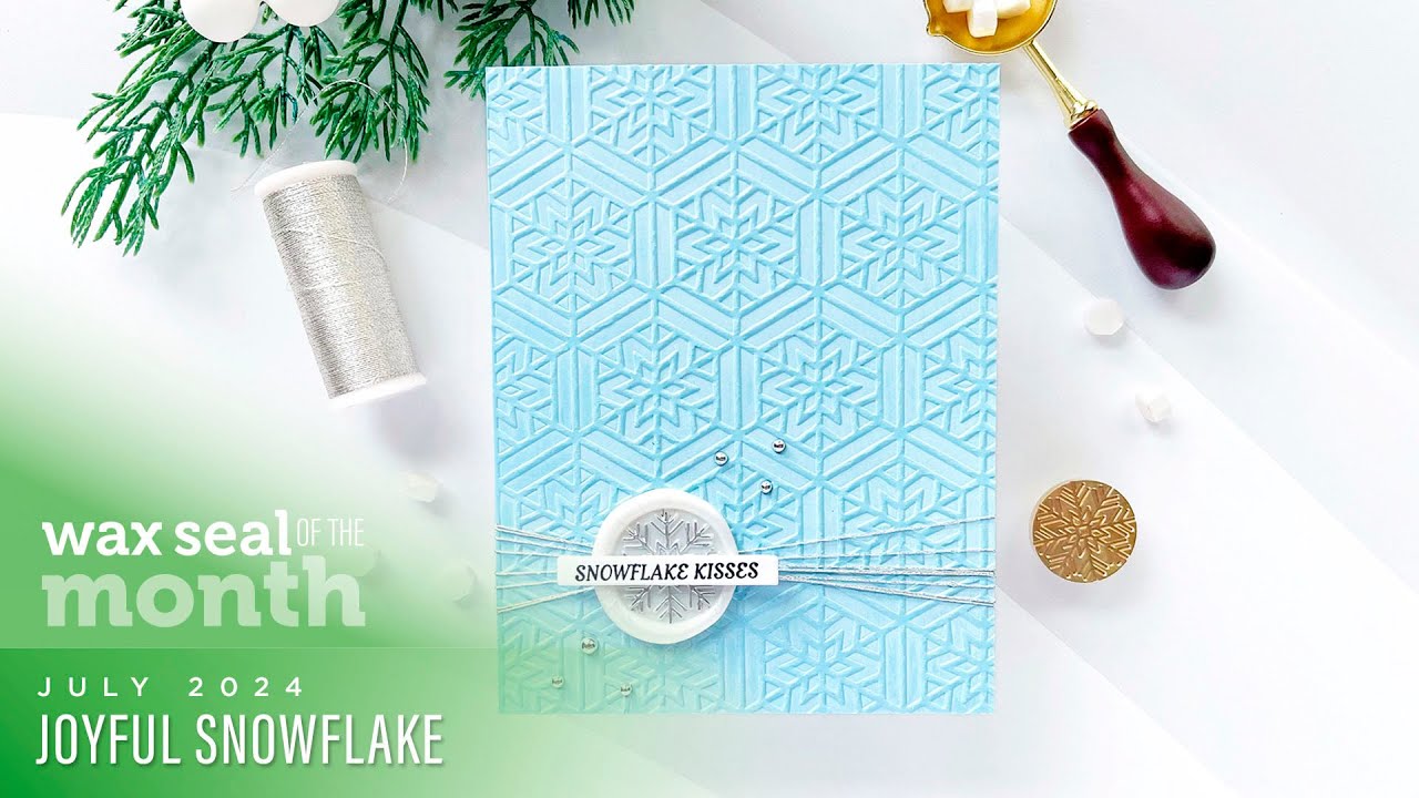 Spellbinders July 2024 Wax Seal of the Month – Joyful Snowflake - YouTube