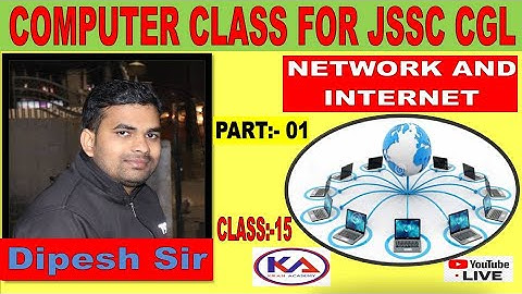 COMPUTER NETWORK PART 01||COMPUTER CLASS FOR JSSC CGL BY DIPESH SIR||CLASS 15