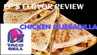 TACO BELL CHICKEN QUESADILLA