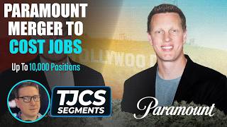 Paramount Merger Will Cost Up To 10,000 Jobs Says Government Report