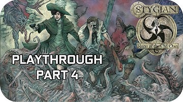 STYGIAN: REIGN OF THE OLD ONES Playthrough Part 4 Lovecraftian horror CRPG Gameplay