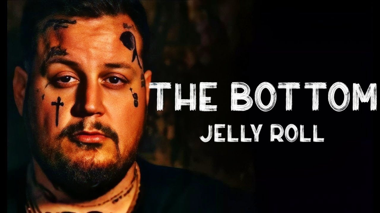 Jelly Roll - The Bottom ( Song ) - YouTube
