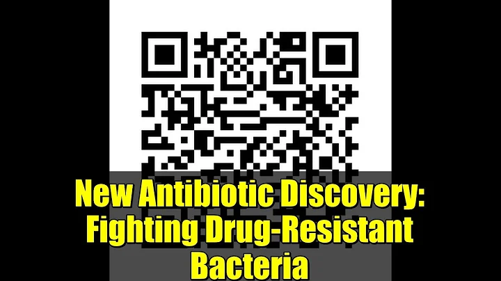 New Antibiotic Discovery: Fighting Drug-Resistant Bacteria