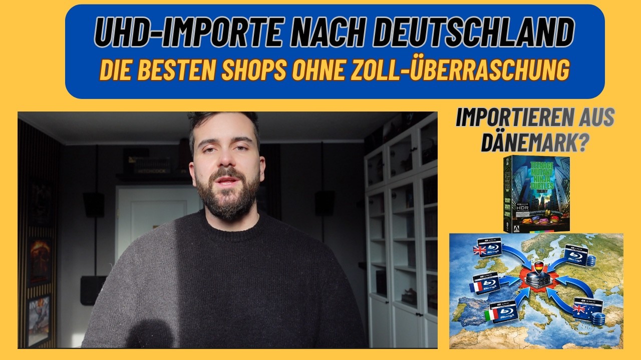 4K Blu-ray Importe ohne Zoll-Stress: Hier kaufe ich meine UHDs
