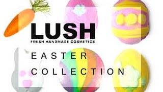 LUSH HAUL!! EASTER 2015 COLLECTION!!