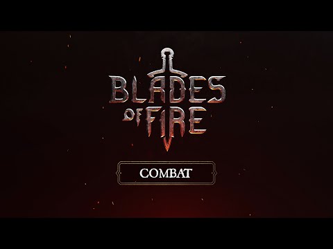 Blades of Fire - Getting Started - Episode 3 - Combat [ESRB M]