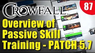 Crowfall Passive Skill Training Overview PATCH 5.7 - still got wi-fi issues so bear with us!