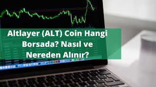 Altlayer Alt Coin Hangi Borsada? Nasıl Ve Nereden Alınır?