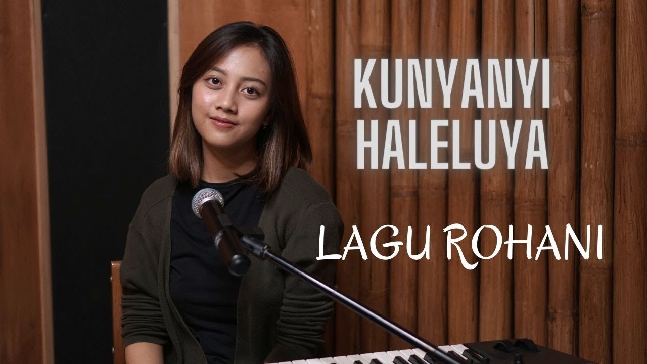 KUNYANYI HALELUYA - LAGU ROHANI