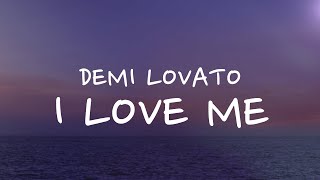 Demi Lovato - I Love Me (Lyrics)