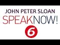 John Peter Sloan in Speak Now! 6/20