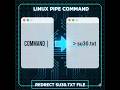 Linux using pipe command redirect file