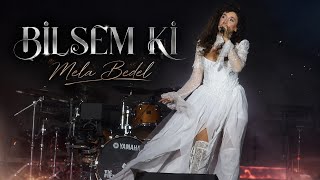 Mela Bedel - Bilsem Ki | Serdar Ortaç Gecesi 