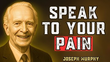 Talk To Your Pain and Watch It Leave | The Divine Order of Healing by Joseph Murphy