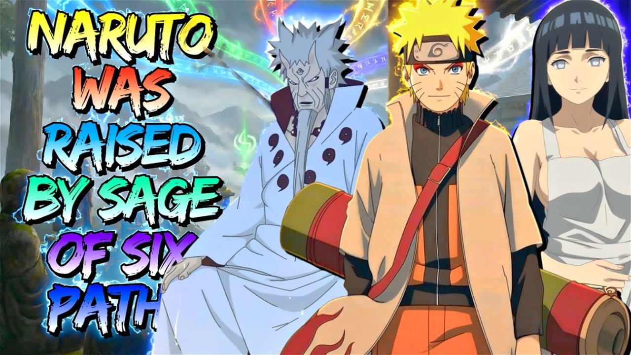 What if Naruto was Raised by Sage of Six Path