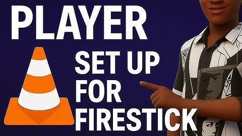 VLC Player for Firestick & Android TV – The Ultimate Media Player Guide 🎥🔥