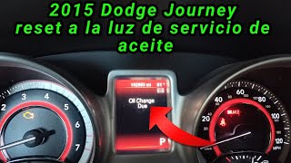 2015 Dodge Journey 3.6 Cómo hacerle reset a la luz de servicio de aceite