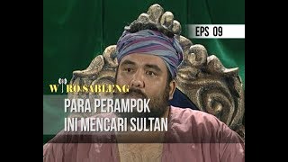 WIRO SABLENG - Para Perampok Ini Mencari Sultan [EPISODE 9]