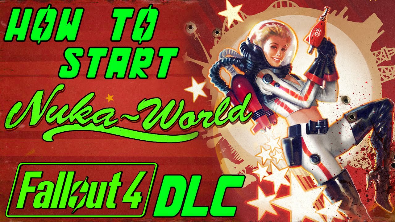Fallout 4 How to start NukaWorld DLC, All Aboard Quest YouTube Fallout 4 How to start NukaWorld DLC, All Aboard Quest YouTube