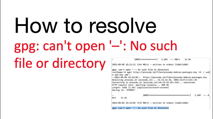 How to resolve gpg: can't open '–': No such file or directory error