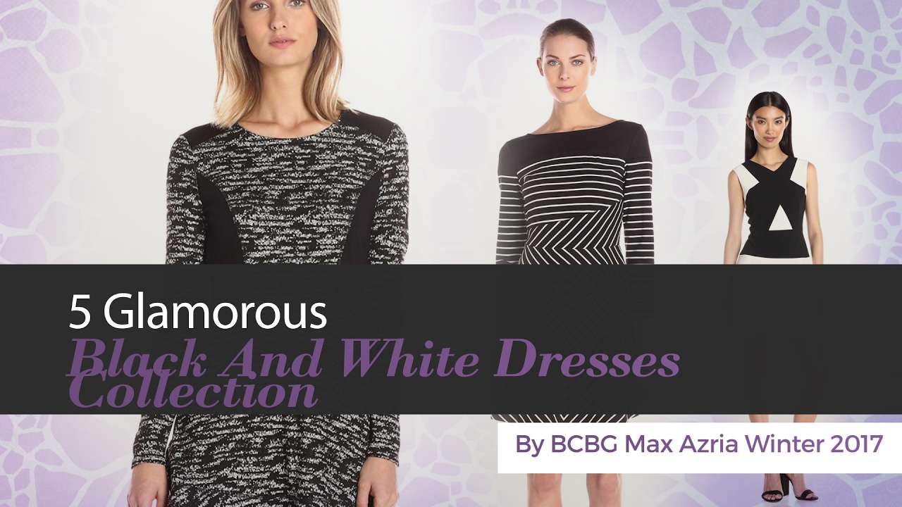 5 Glamorous Black And White Dresses Collection By BCBG Max Azria Winter 2017