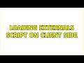 loading externals script on client side