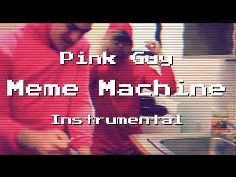 meme-machine-(instrumental)---pink-guy-(re-prod.-by-onkz)