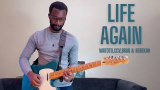 LIFE AGAIN - Brad & Rebekah, CCV Music, Watoto (Guitar Cover)