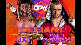 JXT v Will Ospreay  (Defiant 28 July 2018)