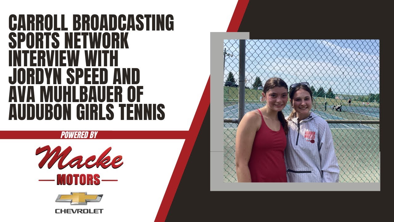 Carroll Broadcasting Sports Network interview with Jordyn Speed and Ava Muhlbauer of Audubon Tennis 