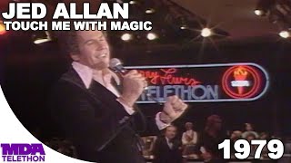 Jed Allan - Touch Me With Magic | 1979 | MDA Telethon