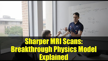 Sharper MRI Scans: Breakthrough Physics Model Explained | Future of Medical Imaging