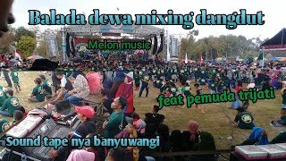 Balada dewa live dangdut melon music feat pemuda trijati
