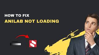 How to Fix AniLab Not Loading – 2026 Buffering &amp; Source Errors