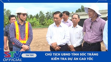 STV - “Nhà thầu phải tập trung nhân lực, vật tư, đẩy nhanh hơn nữa tiến độ xây dựng Dự án Cao tốc”