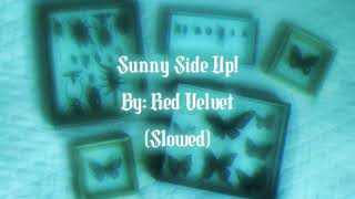 Sunny Side Up! • Red Velvet ☆ Slowed.