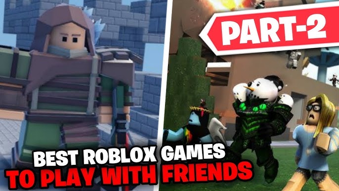 7 BEST ROBLOX GAMES TO PLAY WITH FRIENDS IN 2023 (PART 1) 